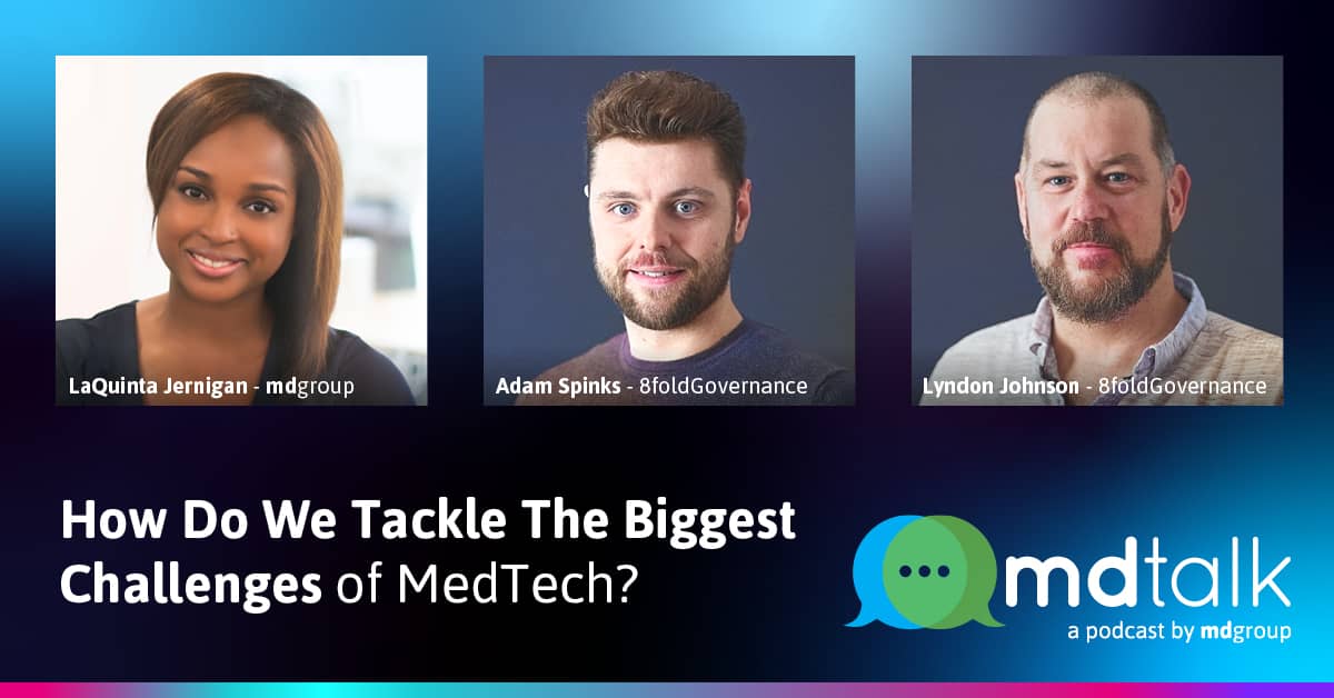 episode 9 mdtalk - how do we tackle the biggest challenges of medtech