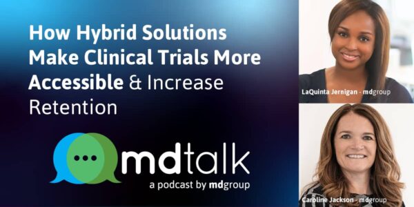 how hybrid solutions make clinical trials more accessible and increase retention