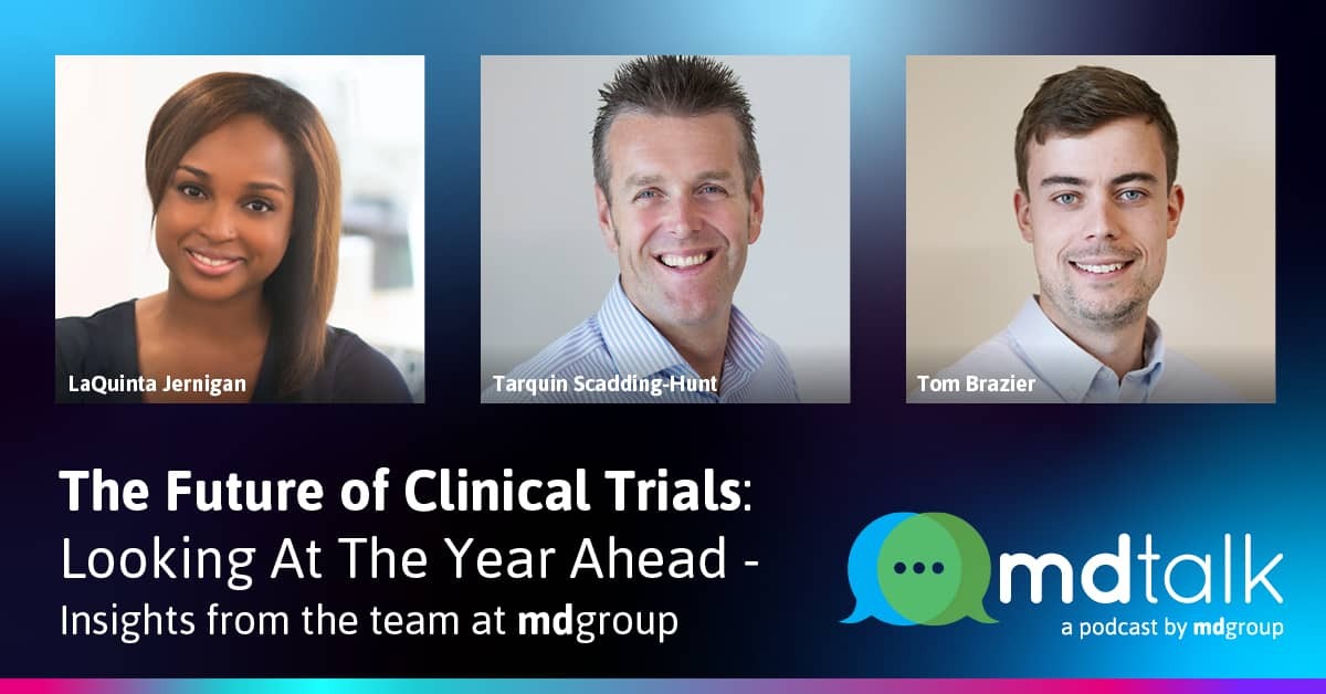 Images of LaQuinta, Tarquin and Tom, image reads The Future Of Clinical Trials - Looking At The Year Ahead